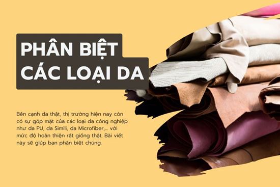 Hướng Dẫn Cách Phân Biệt Da Thật, Da Simili và Da PU